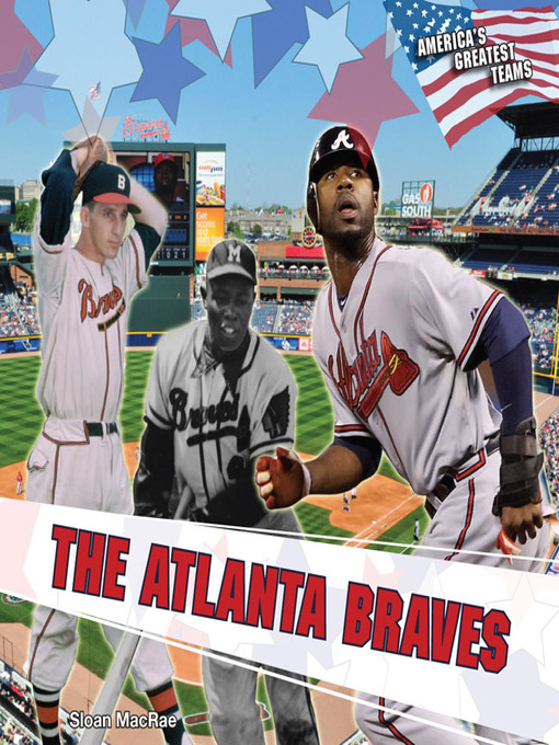 Title details for The Atlanta Braves by Sloan MacRae - Available